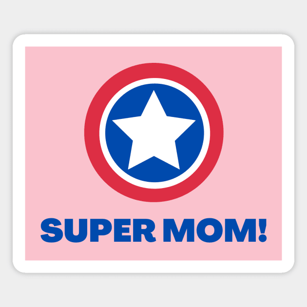 Super Mom - New Mom Gifts Magnet by Room Thirty Four